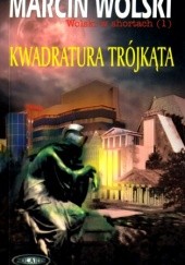 Okładka książki Kwadratura trójkąta. Wolski w shortach (1) Marcin Wolski