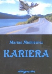 Okładka książki Kariera Marian Minkiewicz