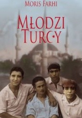Okładka książki Młodzi Turcy Moris Farhi