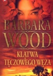 Okładka książki Klątwa tęczowego węża Barbara Wood
