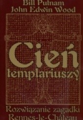 Okładka książki Cień templariuszy. Rozwiązanie zagadki Rennes-le-Chateau
