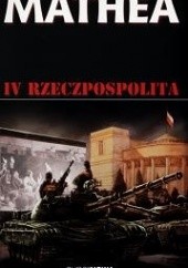 Okładka książki IV Rzeczpospolita Grzegorz Mathea