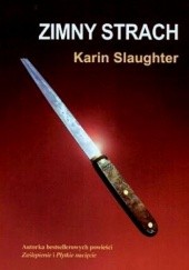 Okładka książki Zimny strach Karin Slaughter