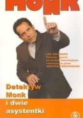Okładka książki Detektyw Monk i dwie asystentki Lee Goldberg