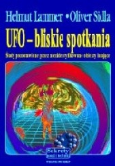 Okładka książki UFO - BLISKIE SPOTKANIA ślady pozostawione przez niezidentyfikowane obiekty latające Helmut Lammer, Oliver Sidla
