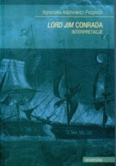 Okładka książki Lord Jim Conrada Interpretacje Agnieszka Adamowicz-Pośpiech