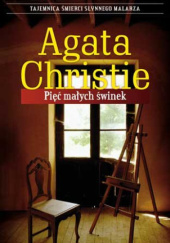 Pięć małych świnek - Agatha Christie
