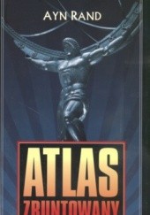 Okładka książki Atlas zbuntowany Ayn Rand