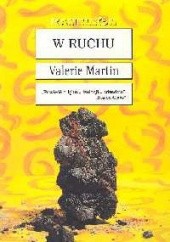 Okładka książki W ruchu Valerie Martin