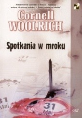 Okładka książki Spotkania w mroku Cornell Woolrich