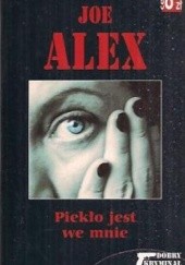 Okładka książki Piekło jest we mnie Joe Alex