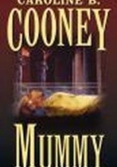 Okładka książki Mummy Caroline B. Cooney
