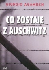 Okładka książki Co zostaje z Auschwitz Giorgio Agamben