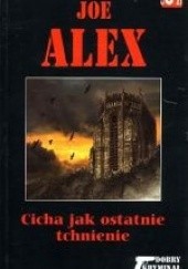 Okładka książki Cicha jak ostatnie tchnienie Joe Alex