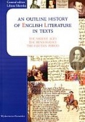 Okładka książki An outline history of english literature in texts. The Middle Ages, The Renaissance, The Puritan Period Liliana Sikorska