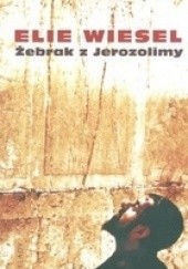 Okładka książki Żebrak z Jerozolimy Elie Wiesel