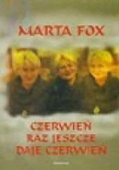Okładka książki Czerwień raz jeszcze daje czerwień Marta Fox