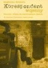 Okładka książki Korespondent wojenny. Ofiarnik i ofiara we współczesnym świecie Magdalena Hodalska