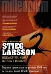 Okładka książki Dziewczyna, która igrała z ogniem Stieg Larsson