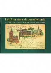 Okładka książki Łódź na starych pocztówkach Ryszard Bronisławski