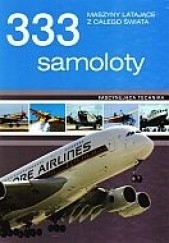 Okładka książki 333 samoloty. Maszyny latające z całego świata Agnieszka Krupa