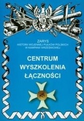 Okładka książki Centrum Wyszkolenia Łączności Mirosław Pakuła