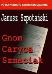 Okładka książki Gnom Caryca Szmaciak Janusz Szpotański