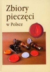 Okładka książki zbiory pieczęci w Polsce Zenon Piech, Wojciech Strzyżewski
