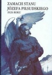 Okładka książki zamach stanu Józefa Piłsudskiego 1926 roku Marek Sioma