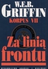 Okładka książki Za linią frontu W.E.B. Griffin