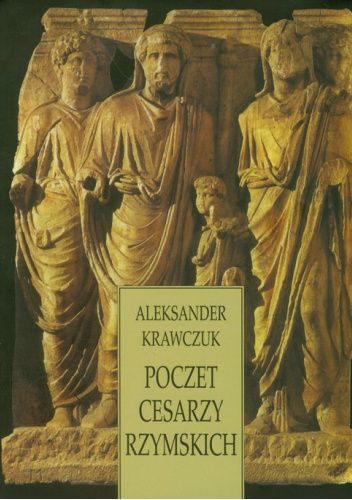 Okładka książki Poczet cesarzy rzymskich Aleksander Krawczuk