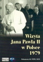 Okładka książki Wizyta Jana Pawła II w Polsce 1979. Dokumenty KC, PZPR i MSW Andrzej Friszke