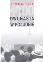 Okładka książki Dwunasta w południe Natalia Gorbaniewska