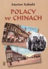 Okładka książki Polacy w Chinach Marian Kałuski