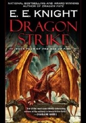Okładka książki Dragon Strike E.E. Knight