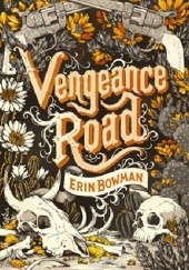 Okładka książki Vengeance Road Erin Bowman