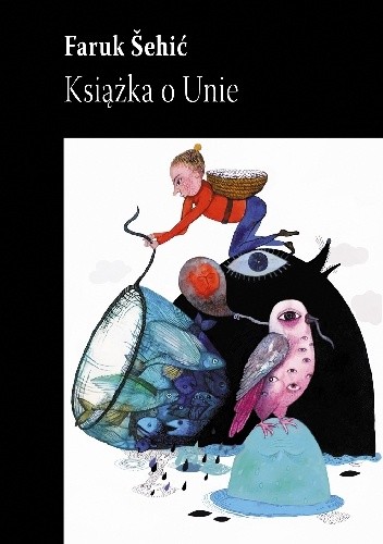 Okładka książki Książka o Unie Faruk Šehić