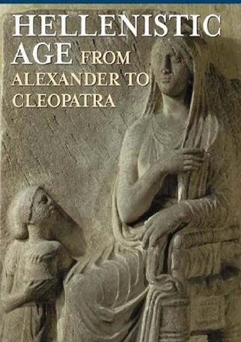 Okładka książki Daily Life in the Hellenistic Age: From Alexander to Cleopatra James Allan Evans
