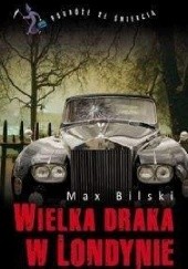 Okładka książki Wielka draka w Londynie Max Bilski