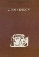 Okładka książki Z notatników Fiodor Dostojewski
