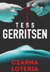 Okładka książki Czarna loteria Tess Gerritsen