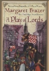 Okładka książki A Play of Lords Margaret Frazer