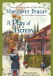 Okładka książki A Play of Heresy Margaret Frazer