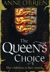 Okładka książki The Queen's Choice Anne O'Brien