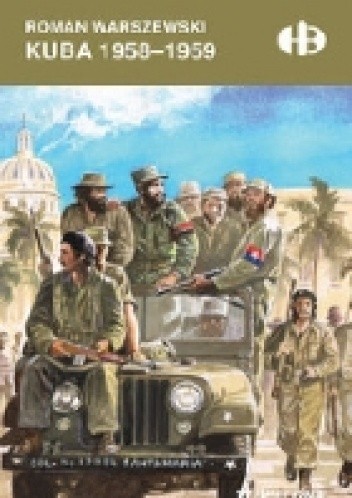Okładka książki Kuba 1958-1959 Roman Warszewski