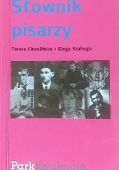 Okładka książki Słownik pisarzy Teresa Chwalińska, Kinga Szafruga