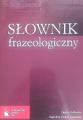 Okładka książki Słownik frazeologiczny Daniela Podlawska, Magdalena Świątek-Brzezińska