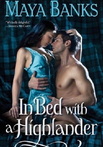 Okładka książki In Bed with a Highlander Maya Banks