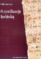 Okładka książki O cywilizację łacińską Feliks Koneczny