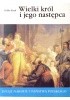 Okładka książki Wielki król i jego następca Feliks Kiryk